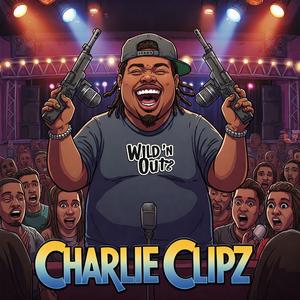Charlie Clipz (Explicit)