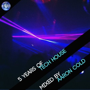 5 Years Of Tech House (Continuous DJ Mix)