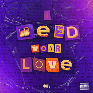 I NEED YOUR LOVE (Explicit)