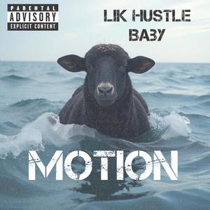 Lik Hustle Baby (Motion) (Explicit)