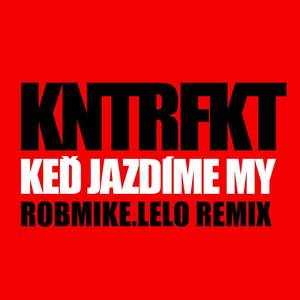 Keď Jazdíme My (Remix) [Explicit]