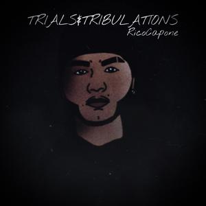 Trials & Tribulations (Explicit)