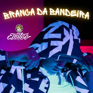 Branca da Bandeira (Explicit)