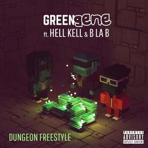 Dungeon Freestyle (feat. Hell Kell & B La B) (Explicit)