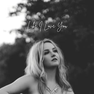Like I Love You