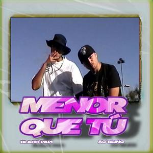 Menor que Tú (feat. AG Bling) [Explicit]