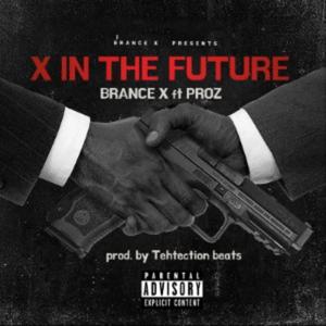 X in the future (feat. Proz & Tehtection) [Explicit]