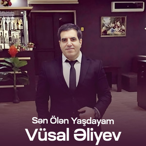 Sən Ölən Yaşdayam