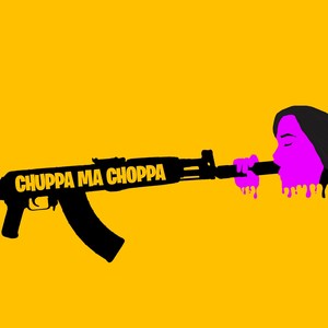 Chuppa Ma Choppa (Explicit)