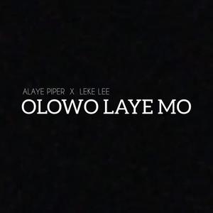 Olowo Laye Mo (Explicit)