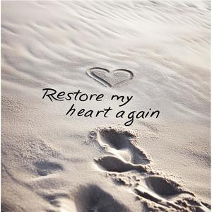 Restore My Heart Again