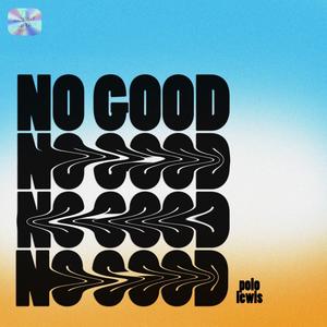 NO GOOD