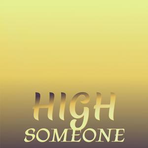 High Someone