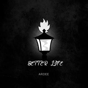 Better Life (Explicit)