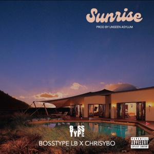 Sunrise (feat. Bosstype LB) (Explicit)