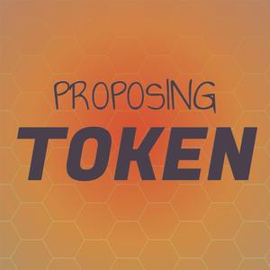 Proposing Token