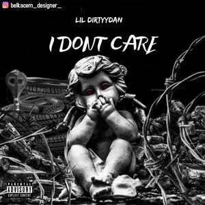 I Dont Care (Explicit)