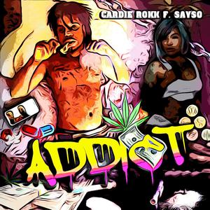 Addict (feat. F. Sayso) [Explicit]