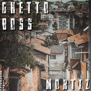 Ghetto Boss (Explicit)