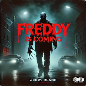 FREDDY IS COMING