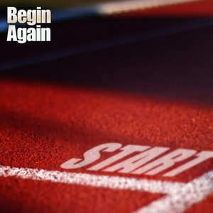 Begin again