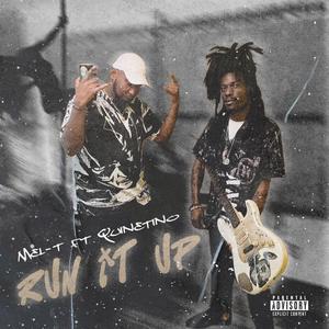 Run it up (feat. Quinetino) [Explicit]