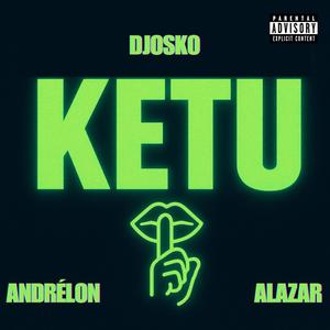 KETU (Explicit)