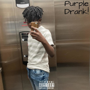 Purple Drank! (Explicit)