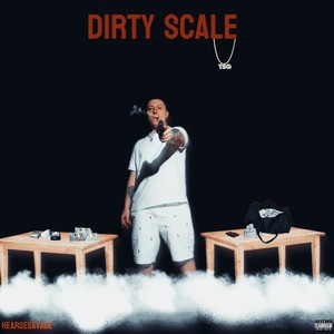 Dirty Scale (Explicit)