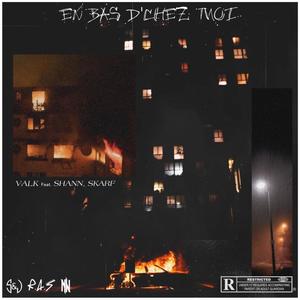 En bas d'chez moi (Explicit)