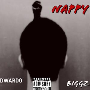 Nappy (feat. Biggz) (Explicit)