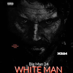 WHITE MAN (Explicit)