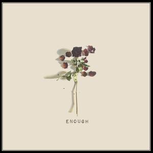 Enough (Explicit)
