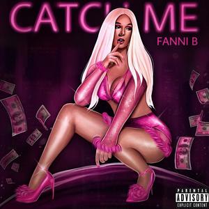 Catch Me (Explicit)