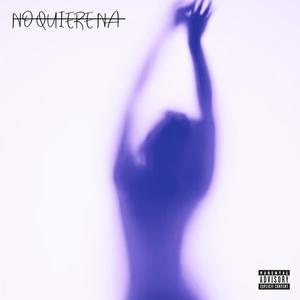 NO QUIERE NA' (Explicit)