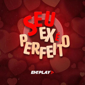 Seu Ex é Perfeito (feat. Lanutti)