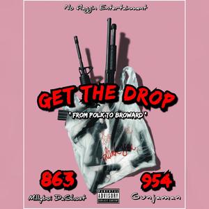 Get the Drop (feat. Gunja Man) [Explicit]