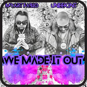 We Make It Out (Explicit)