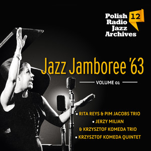 Jazz Jamboree '63 - Polish Radio Jazz Archives, Vol. 12 (Volume 1)