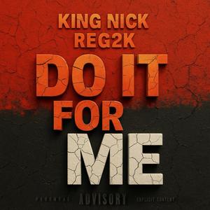 DO IT FOR ME (feat. Reg2k) (Explicit)