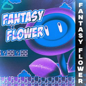 Fantasy Flower (Explicit)