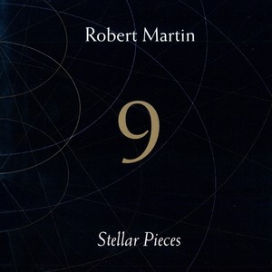 MARTIN, R.: 9 Stellar Pieces (Suzuki, Purvis, Kuuskmann, Mase, Wetherill, Cohen, Forman, Ingliss, Powell)