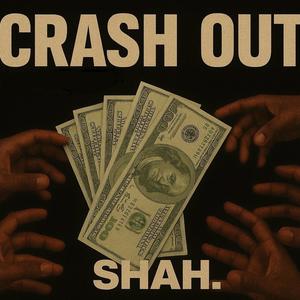 CRASH OUT (Explicit)
