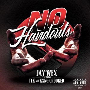 NO HANDOUTS(feat. TEK & KXNG CROOKED) (Radio Edit)