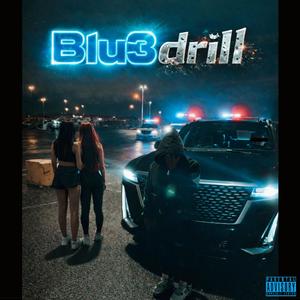 Blu3 Drill (Explicit)