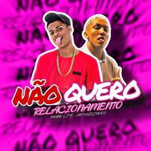 Não quero relacionamento (Explicit)