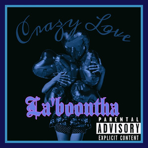Crazy Love (Explicit)