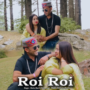 Shotu Bhai - Roi Roi