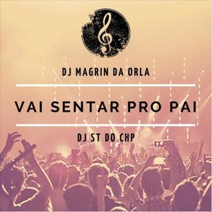 Vai Sentar Pro Pai (Explicit)