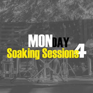 Monday Soaking Sessions 4